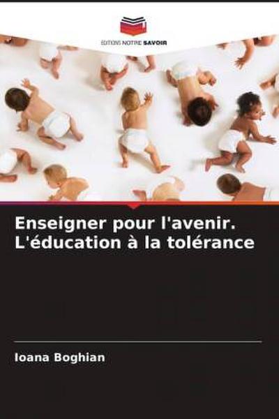 Enseigner pour l’avenir. L’éducation à la tolérance