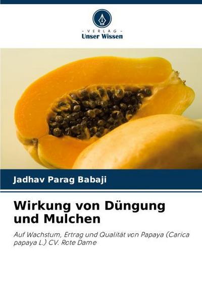 Wirkung von Düngung und Mulchen