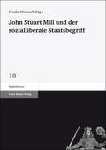 John Stuart Mill und der sozialliberale Staatsbegr