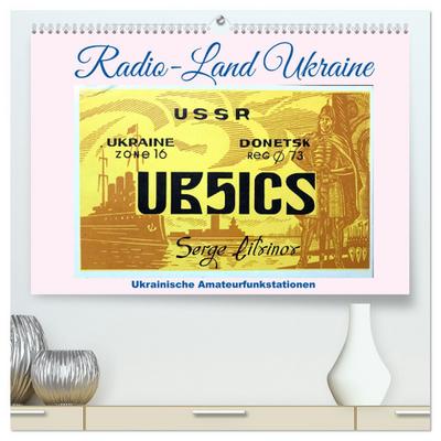 Radio-Land Ukraine - Ukrainische Amateurfunkstationen (hochwertiger Premium Wandkalender 2026 DIN A2 quer), Kunstdruck in Hochglanz