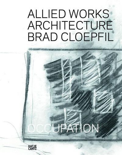 Allied Works Architecture: Brad Cloepfil: Occupation