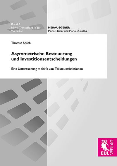 Asymmetrische Besteuerung und Investitionsentscheidungen