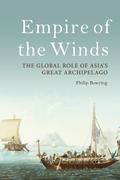Empire of the Winds: The Global Role of Asia’s Great Archipelago