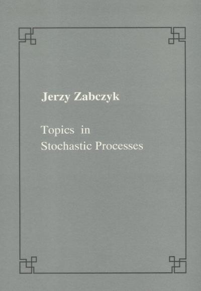 Topics in stochastic processes