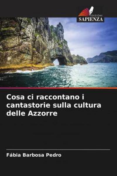 Cosa ci raccontano i cantastorie sulla cultura delle Azzorre