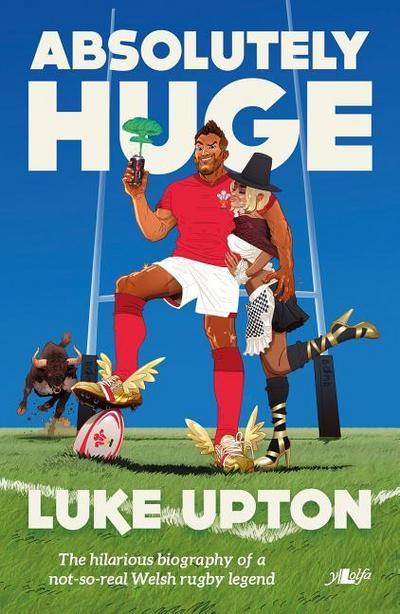Absolutely Huge - The Hilarious Biography of a Not-So-Real W