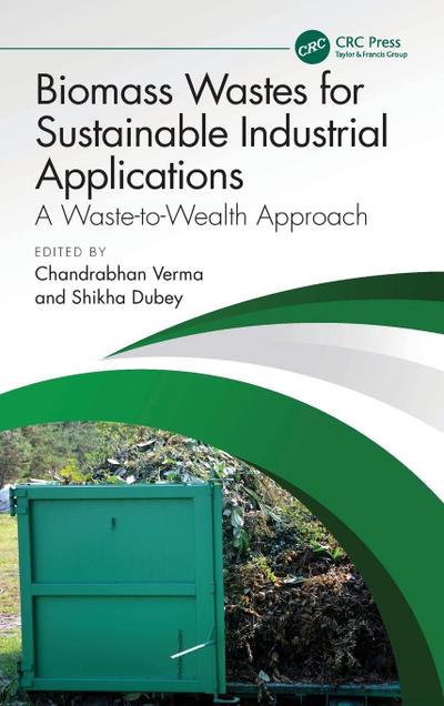 Biomass Wastes for Sustainable Industrial Applications