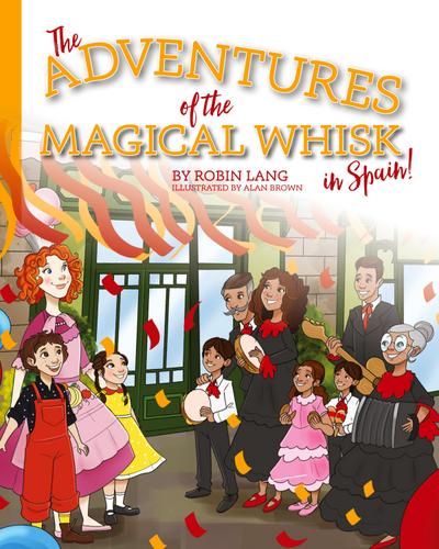 The Adventures of the Magical Whisk in Spain