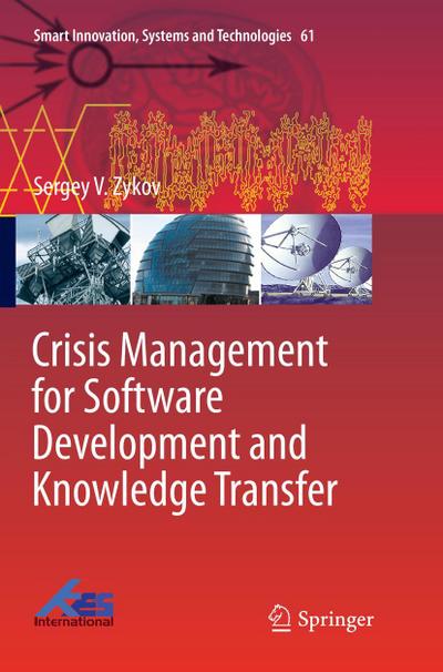 Crisis Management for Software Development and Knowledge Transfer