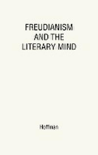 Freudianism and the Literary Mind.