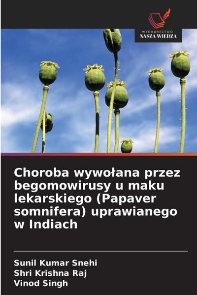 Choroba wywo¿ana przez begomowirusy u maku lekarskiego (Papaver somnifera) uprawianego w Indiach