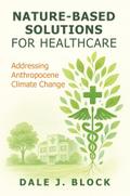 Nature-Based Solutions for Healthcare