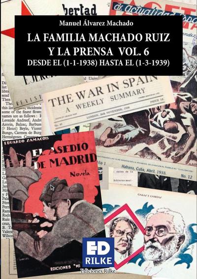 LA FAMILIA MACHADO RUIZ Y LA PRENSA VOL.6