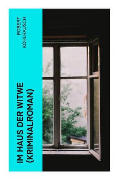 Im Haus der Witwe (Kriminalroman)