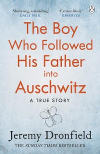 Boy Who Followed His Father into Auschwitz