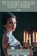 The Year’s Best Australian Fantasy and Horror 2014