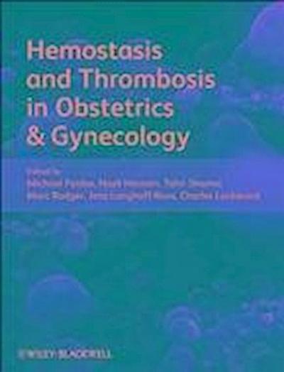 Hemostasis and Thrombosis in Obstetrics and Gynecology