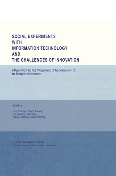 Social Experiments with Information Technology and the Challenges of Innovation
