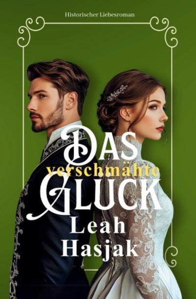 Das verschmähte Glück