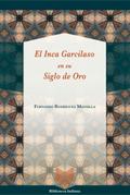 El Inca Garcilaso en su Siglo de Oro