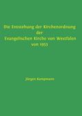 Die Entstehung der Kirchenordnung der Evangelische