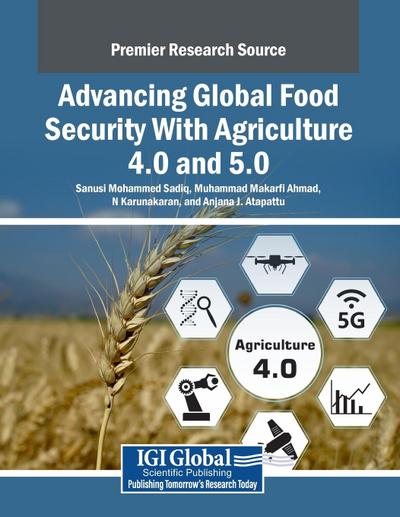 Advancing Global Food Security With Agriculture 4.0 and 5.0