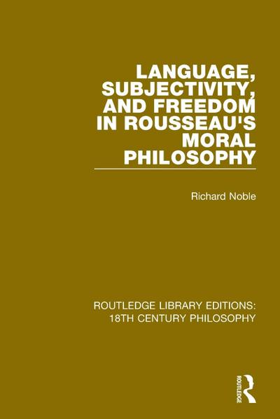 Language, Subjectivity, and Freedom in Rousseau’s Moral Philosophy