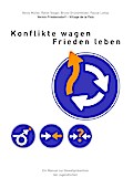 Konflikte wagen - Frieden leben