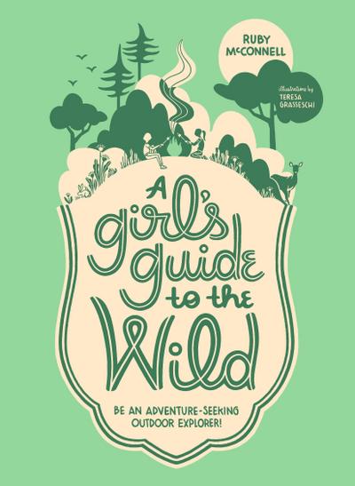 A Girl’s Guide to the Wild