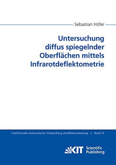 Untersuchung diffus spiegelnder Oberflächen mittels Infrarotdeflektometrie