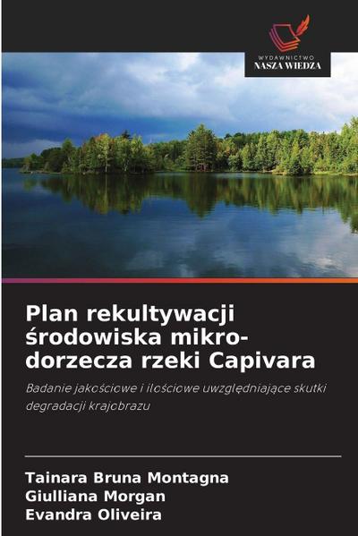 Plan rekultywacji ¿rodowiska mikro-dorzecza rzeki Capivara