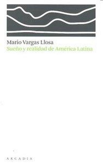 Sueño y realidad de América Latina