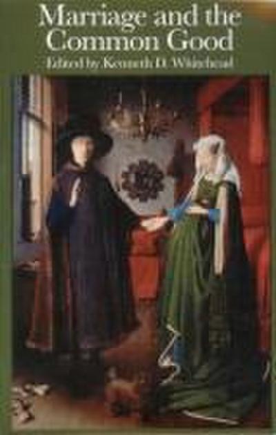 The Church, Marriage, and the Family: Proceedings from the 27th Annual Convention of the Fellowship of Catholic Scholars, September 24-26, 2004 Pittsb