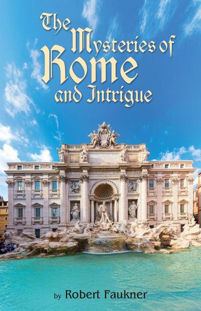 The Mysteries of Rome and Intrigue