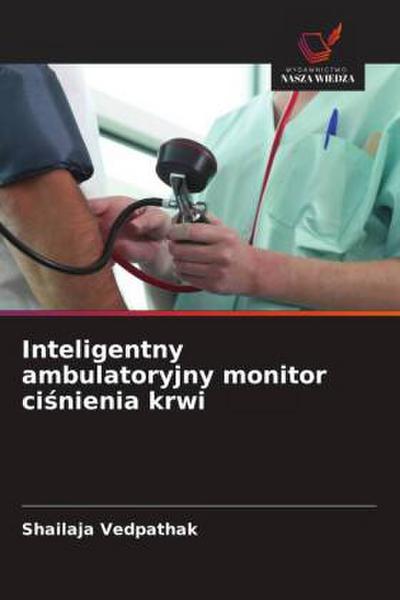 Inteligentny ambulatoryjny monitor ci¿nienia krwi