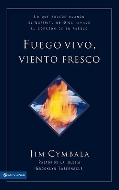 El Fuego vivo, viento fresco