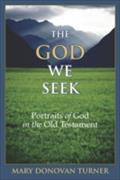 God we seek - Mary Donovan Turner