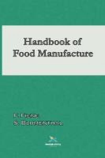 Handbook of Food Manufacture