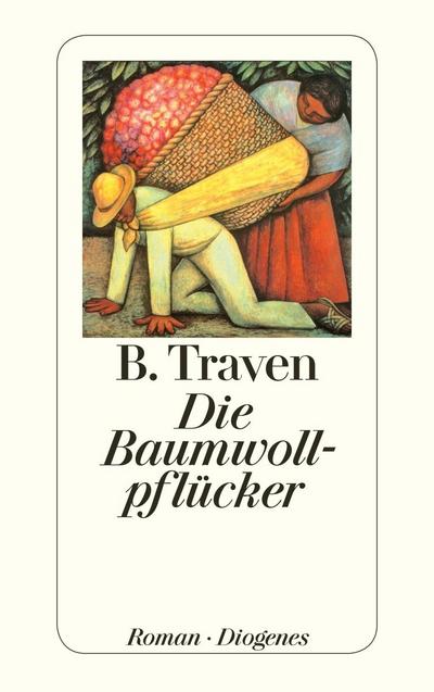 Traven, B: Baumwollpflücker