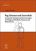 Pop, Literatur und Autorschaft