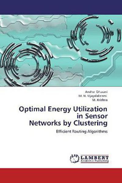 Optimal Energy Utilization in Sensor  Networks by Clustering