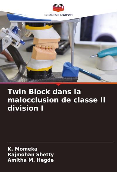 Twin Block dans la malocclusion de classe II division I