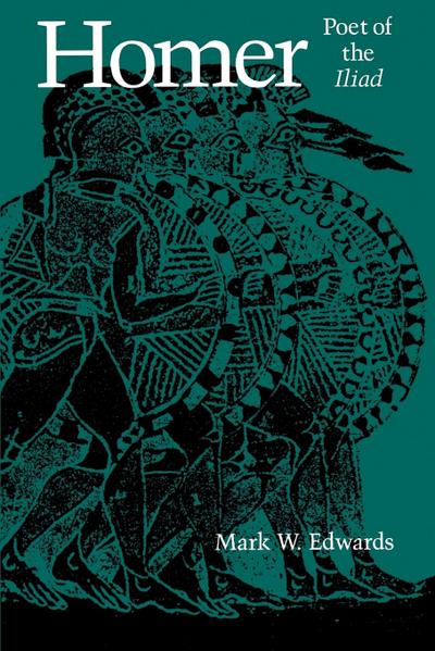 Homer, Poet of the Iliad