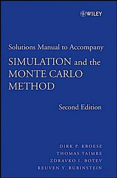 Student Solutions Manual to Accompany Simulation and the Monte Carlo Method