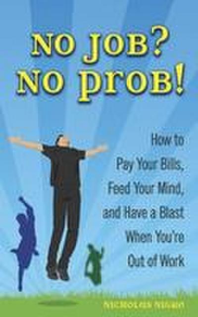 No Job? No Prob!