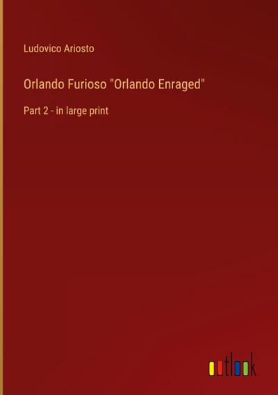 Orlando Furioso "Orlando Enraged"