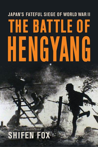 The Battle of Hengyang
