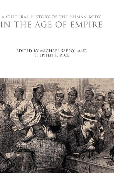 A Cultural History of the Human Body in the Age of Empire