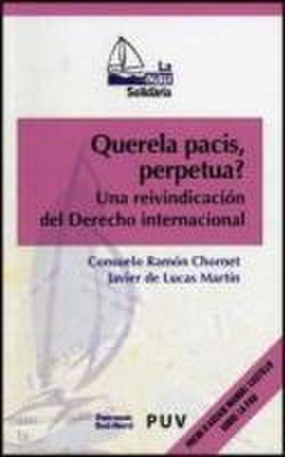 Querela pacis, perpetua? : una reivindicación del derecho internacional
