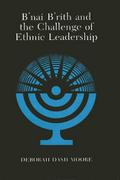 B’nai B’rith and the Challenge of Ethnic Leadership